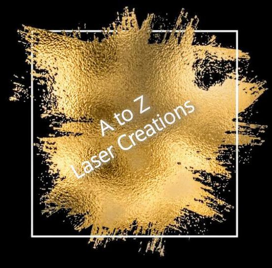 A to Z Laser  & Print Creations